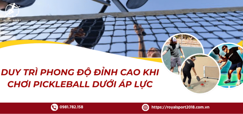 Duy tri phong do dinh cao khi choi duoi ap luc cao