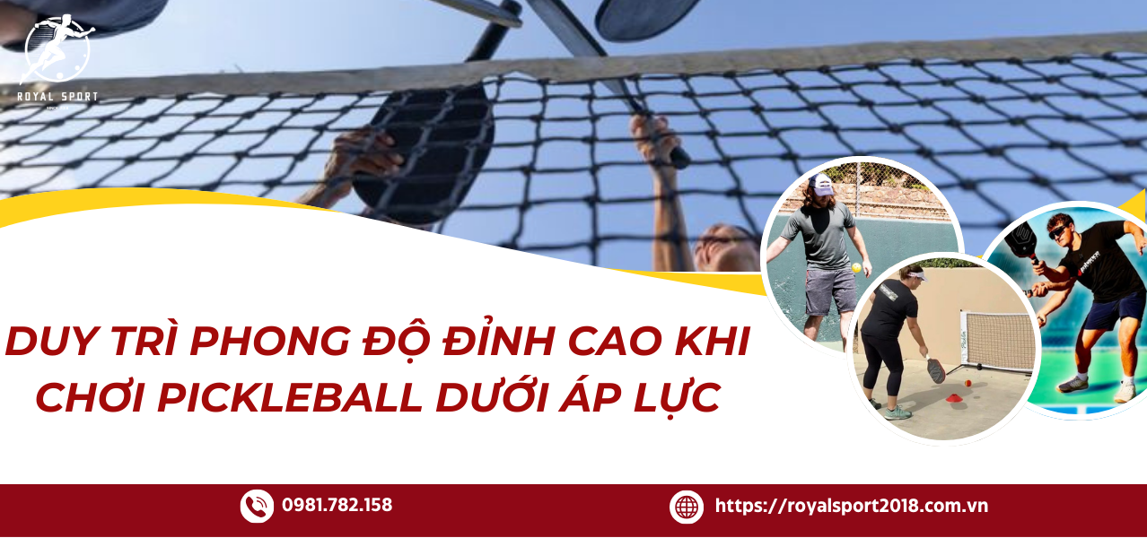 Duy tri phong do dinh cao khi choi duoi ap luc cao